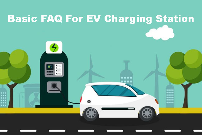 Basic FAQ For EV Charging Station