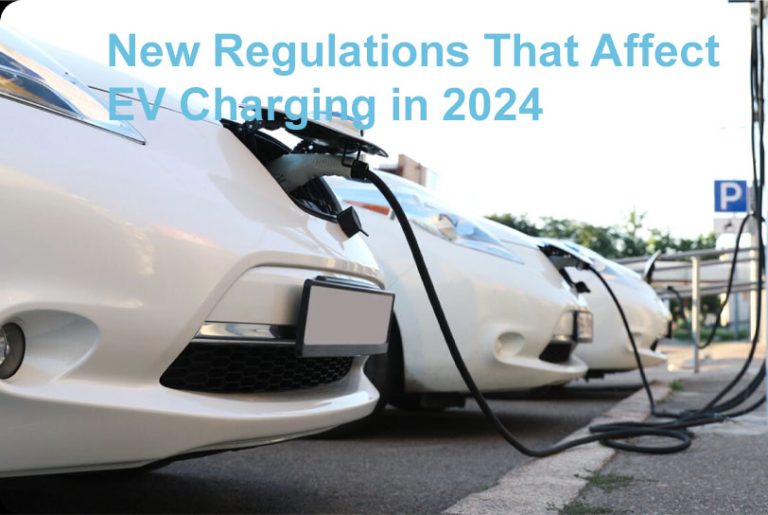 New Regulations That Affect EV Charging in 2024